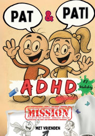 Title: PAT & PATI met vrienden ADHD MISSION: Meer dan een stripverhaal: grappige avonturen, kleurplezier, positieve affirmaties & kindvriendelijke zelfregulatie - voor succesvol leren en betere concentratie bij ADHD of autisme. Met tips voor ouders., Author: Emma-Johanna Winterberg