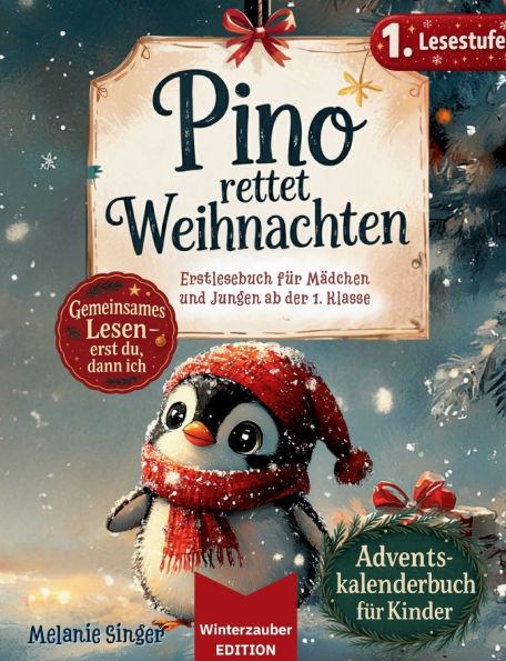 Pino rettet Weihnachten: Eine zauberhafte Weihnachtsgeschichte zum Vorlesen f�r Kinder ab 3 Jahren - Geschenkedition