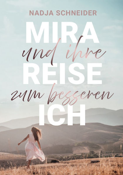 Mira und ihre Reise zum besseren Ich