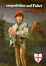 Title: Tempelritter auf Fahrt: Otto Lohmï¿½ller, Author: Otto Lohmïller