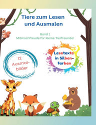 Title: Tiere zum Lesen und Ausmalen: Mitmachfreude fï¿½r kleine Tierfreunde!, Author: Nadine Lehmann