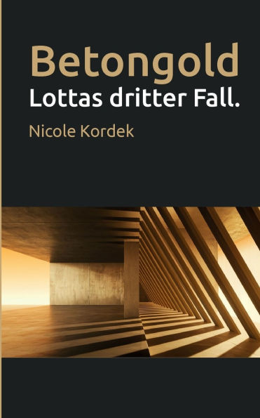 Betongold: Lottas dritter Fall.