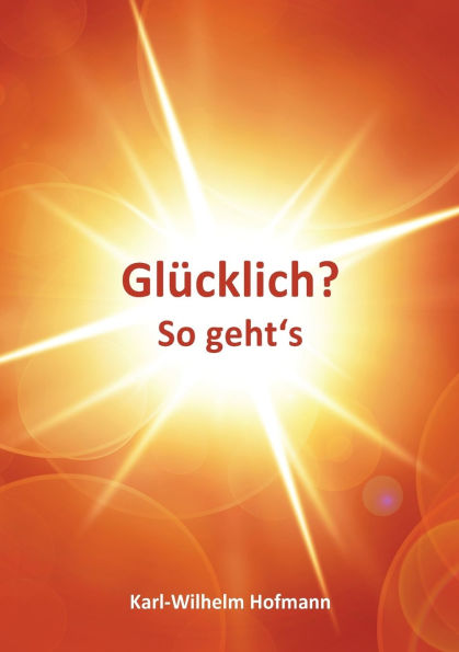 Glï¿½cklich? So geht's