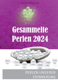 Title: Gesammelte Perlen 2024: Perlen unserer Erinnerung, Author: Carmen Sabernak