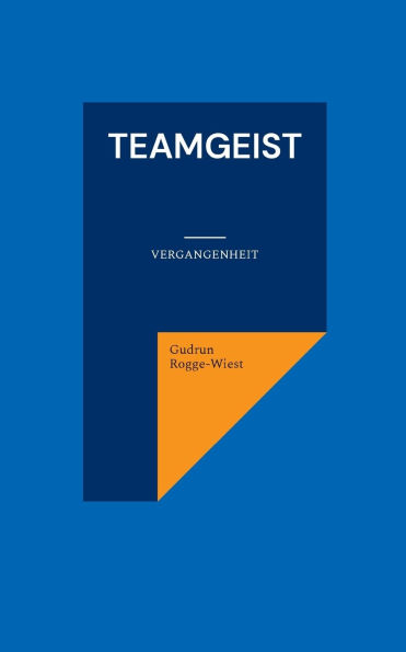 Teamgeist: Vergangenheit