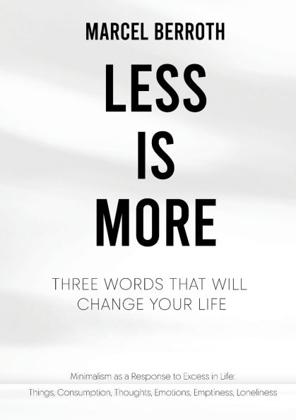 Less is More: Three Words That Will Change Your Life