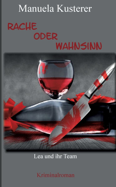 Rache oder Wahnsinn: Lea und ihr Team