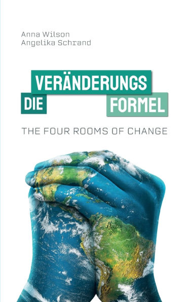 The Four Rooms of Change: Die VerÃ¯Â¿Â½nderungsformel