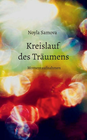 Kreislauf des TrÃ¯Â¿Â½umens: Momentaufnahmen