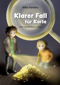 Title: Klarer Fall fï¿½r Karla: Der verschollene Schatz, Author: Mika Sanders