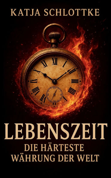Lebenszeit - Die h�rteste W�hrung der Welt