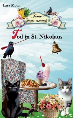 Tod in St. Nikolaus: Tante Henni ermittelt