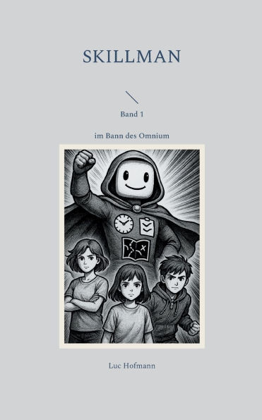 Skillman - Band 1: im Bann des Omnium