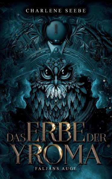 Das Erbe der Yroma: Faljans Auge