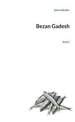 Bezan Gadesh: Band 1