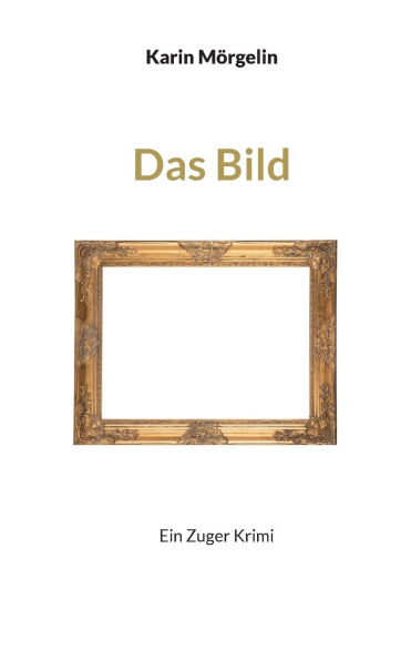 Das Bild: Ein Zuger Krimi