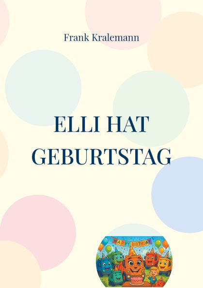 Elli hat Geburtstag: Elli das kleine MÃ¯Â¿Â½llauto