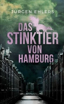 Das Stinktier von Hamburg