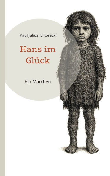 Hans im GlÃ¯Â¿Â½ck: Ein MÃ¯Â¿Â½rchen