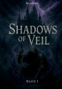 Shadows of Veil Band 1