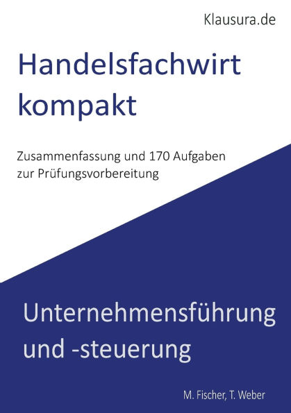 Handelsfachwirt Kompakt: Unternehmensfï¿½hrung und-steuerung
