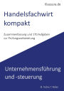 Handelsfachwirt Kompakt: Unternehmensfï¿½hrung und-steuerung