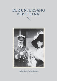Title: Der Untergang der Titanic, Author: Nadine Erler