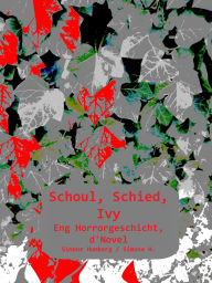 Title: Schoul, Schied, Ivy: Eng Horrorgeschicht, d'Novel, Author: Simone Homberg