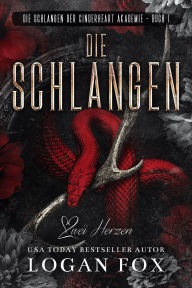 Title: Die Schlangen: Eine dunkle College-Romanze, Author: Logan Fox