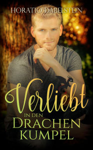 Title: Verliebt in den Drachenkumpel, Author: Horatio Dabelstein
