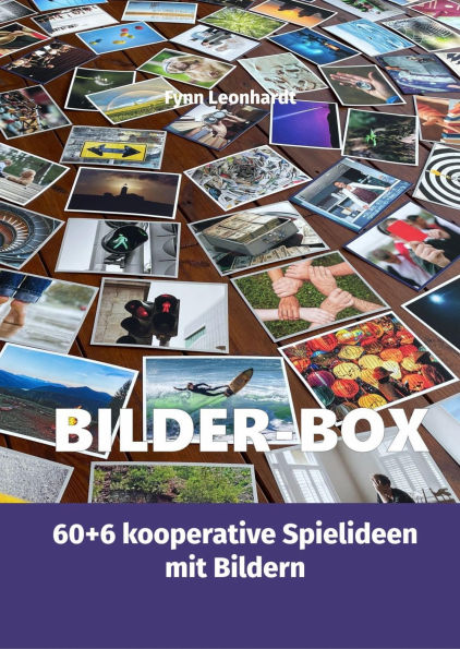 Bilder-Box: 60+6 kooperative Spielideen mit Bildern