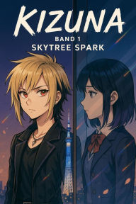 Title: KIZUNA: Skytree Spark, Author: Rei Raven