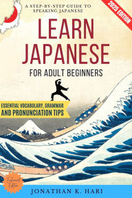 Title: Learn Japanese for Adult Beginners:, Author: Jonathan K. Hari