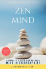 Zen Mind:: A Practical Guide to Mindfulness, Meditation, and Inner Peace (Cultivate a Calm and Focused Mind in Everyday Life)