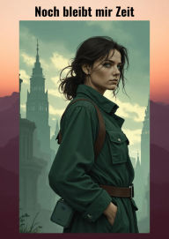 Title: Noch bleibt mir Zeit, Author: Ingo Preuß