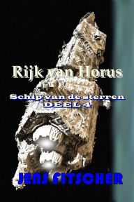 Title: Rijk van HORUS (Schip van de sterren 4), Author: Jens Fitscher
