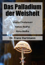 Das Palladium der Weisheit: Viveka Chudamani, Tattva Bodha, Atma Bodha