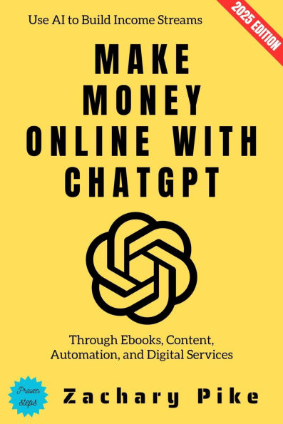 Make Money Online with ChatGPT:: Use AI to Build Income Streams Through Ebooks, Content, Automation, and Digital Services