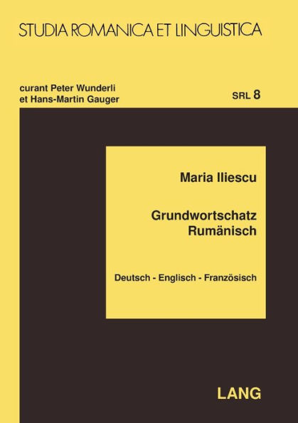 Grundwortschatz Rumaenisch: Deutsch - Englisch - Franzoesisch
