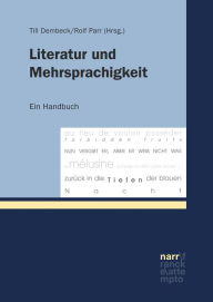 Title: Literatur und Mehrsprachigkeit: Ein Handbuch, Author: Till Dembeck