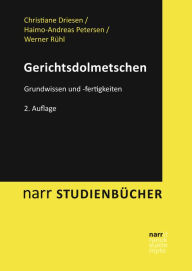 Title: Gerichtsdolmetschen: Grundwissen und -fertigkeiten, Author: Christiane Driesen