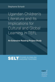 Title: Ugandan Children's Literature and Its Implications for Cultural and Global Learning in TEFL: An Extensive Reading Project Study, Author: Stephanie Schaidt