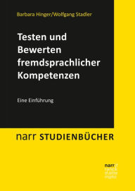 Title: Testen und Bewerten fremdsprachlicher Kompetenzen: Eine Einführung, Author: Barbara Hinger