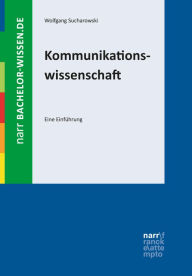 Title: Kommunikationswissenschaft: Eine Einführung, Author: Wolfgang Sucharowski