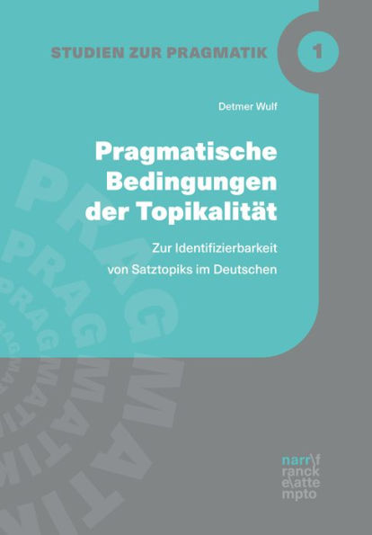 Pragmatische Bedingungen der Topikalität: Zur Identifizierbarkeit von Satztopiks im Deutschen