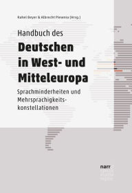 Title: Handbuch des Deutschen in West- und Mitteleuropa: Sprachminderheiten und Mehrsprachigkeitskonstellationen, Author: Rahel Beyer