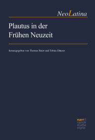 Title: Plautus in der Frühen Neuzeit, Author: Thomas Baier
