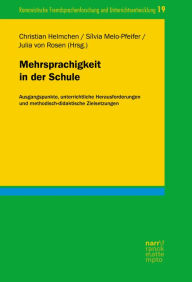 Title: Mehrsprachigkeit in der Schule: Ausgangspunkte, unterrichtliche Herausforderungen und methodisch-didaktische Zielsetzungen, Author: Christian Helmchen