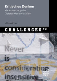 Title: Kritisches Denken: Verantwortung der Geisteswissenschaften, Author: Ulrike Job