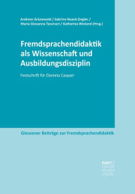 Title: Fremdsprachendidaktik als Wissenschaft und Ausbildungsdisziplin: Festschrift für Daniela Caspari, Author: Andreas Grünewald